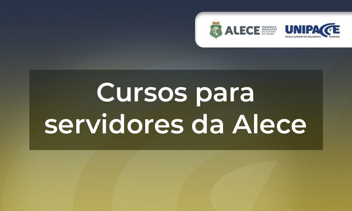 Cursos da Alece contribuem com o desenvolvimento dos servidores - Arte: Núcleo de Publicidade da Alece}